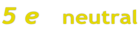5 e   neutral