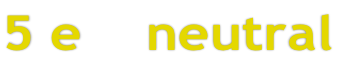5 e    neutral
